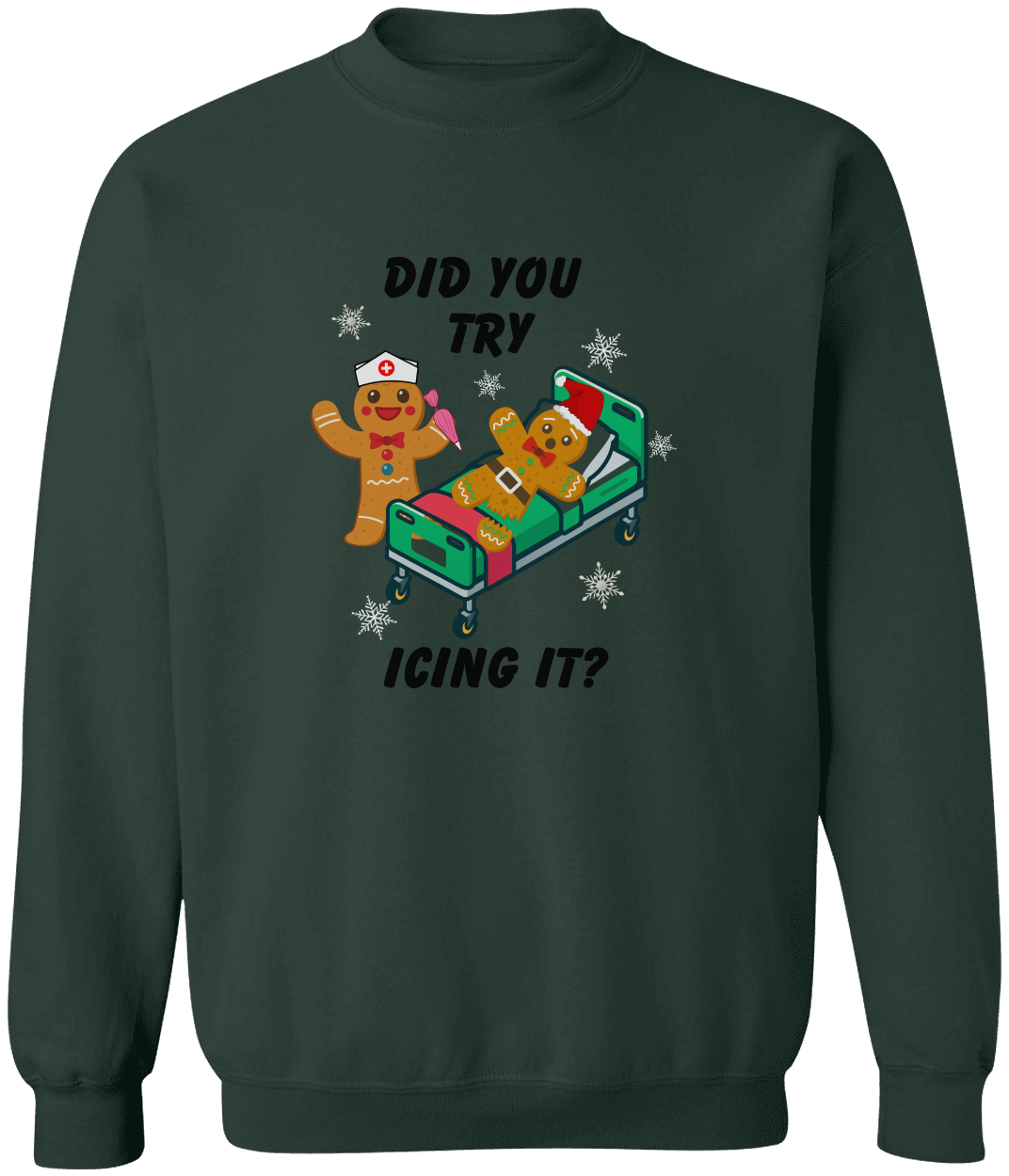 Did You Try Icing It? Funny Christmas Sweatshirt – Cozy Gingerbread Holiday Pullover